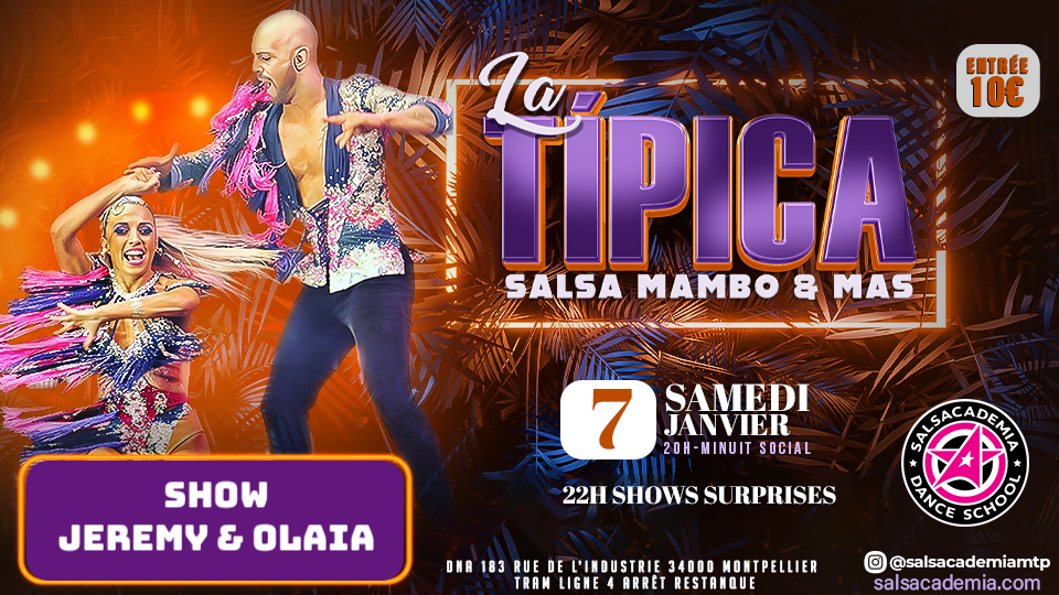 SAMEDI 7 JANVIER: “LA TIPICA” Salsa Mambo & Mas / SHOW by JEREMY & OLAIA
